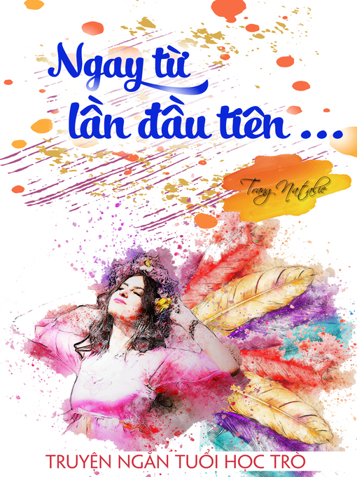 Title details for Ngay Từ Lần Đầu Tiên... by Trang Natalie - Available